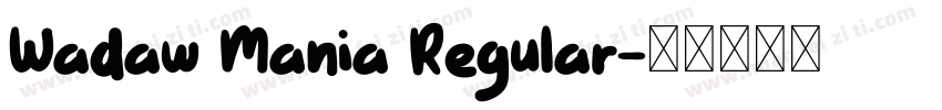 Wadaw Mania Regular字体转换